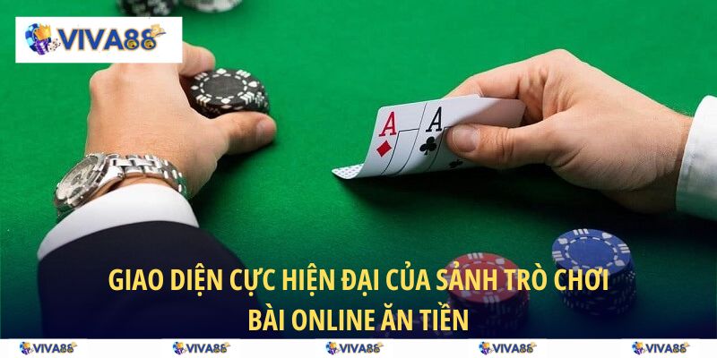 Giao diện cực hiện đại của sảnh trò chơi bài online ăn tiền