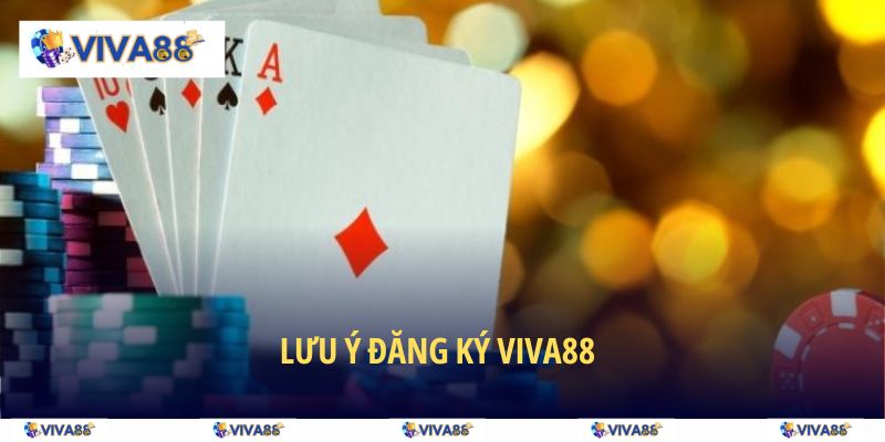 Mách bạn các lưu ý khi đăng ký VIVA88