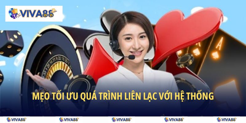 Tối ưu trải nghiệm cá cược khi liên hệ VIVA88