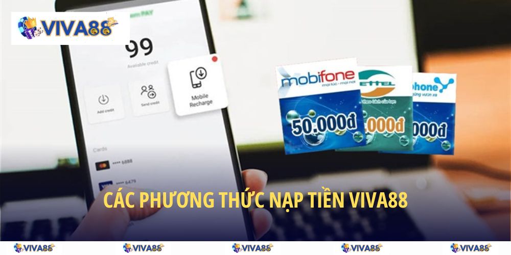 Phương thức nạp tiền VIVA88 thông minh