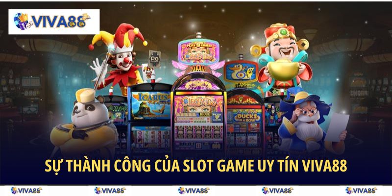 Khám phá 3 siêu phẩm slot đỉnh cao tại VIVA88
